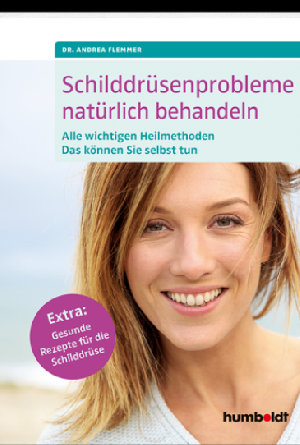 Buchtipp: Dr. Andrea Flemmer „Schilddrüsenprobleme natürlich behandeln“