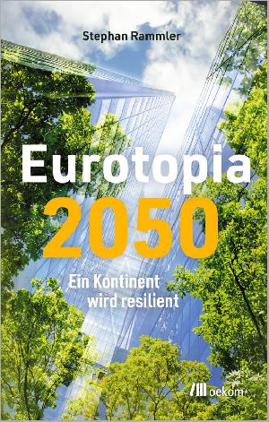 Buchtipp: Stephan Rammler „Eurotopia 2050“