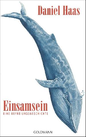 Buchtipp: Daniel Haas „Einsamsein“
