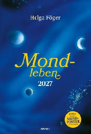 Kalendertipp: Helga Föger „Mondleben 2027“