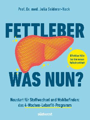 Buchtipp: Julia Seiderer-Nack „Fettleber, was nun?“