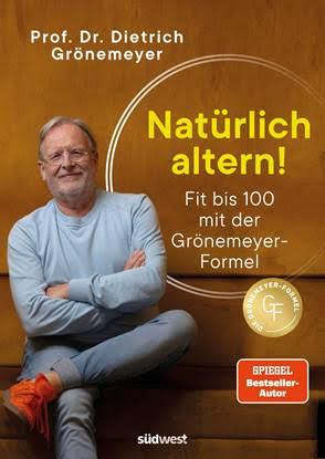 Buchtipp: Dietrich Grönemeyer „Natürlich altern!“