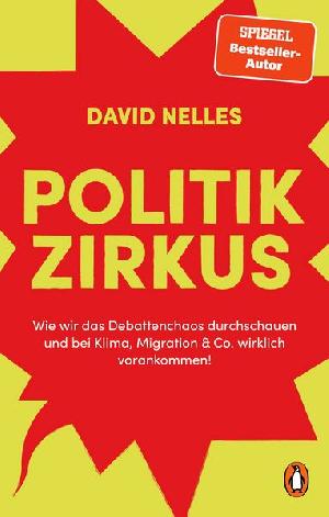 Buchtipp: David Nelles „Politikzirkus“